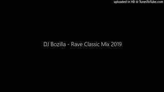 DJ Bozilla - Rave Classic Mix 2019