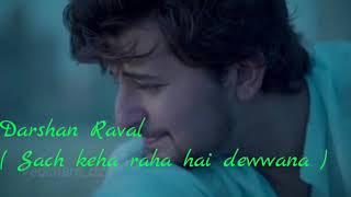 Sach keha raha hai dewwana... #darshanravaldz..