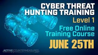 2024-06-25 Cyber Threat Hunting Level 1 With  Chris Brenton