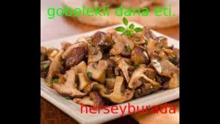 QUZU QUYRUĞU İLƏ GÖBƏLƏKLİ DANA ƏTİ.Veal with lamb`s tail and mushrooms.###