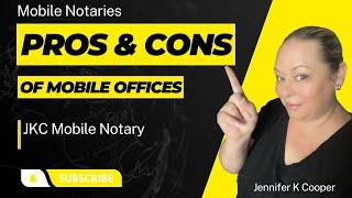 Mobile Notaries: Pros and Cons of a Mobile Office