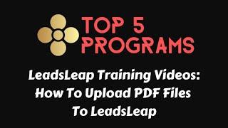 Leadsleap Training Video 4: How To Upload PDF Files To Leadsleap