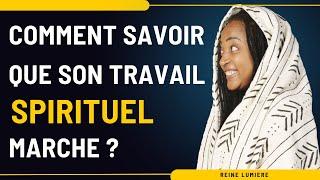 COMMENT SAVOIR QUE SON TRAVAIL SPIRITUEL MARCHE? #travail #reussir#choisis #spiritualité