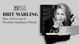 Ep. 370 - Brit Marling | AFM Local 47 President Stephanie O’Keefe