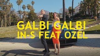 IN-S feat. Ozel - Galbi Galbi (Clip Officiel)