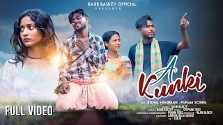 A KUNKI  ( FULL VIDEO ) // NEW SANTALI VIDEO 2024 // BISHAL HEMBRAM , PUNAM SOREN // RAJIB BASKEY