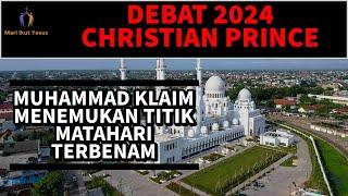 CHRISTIAN PRINCE INDONESIA / Dalam islam yang gerak adalah matahari, bukan bumi!! muhammad ngaku!