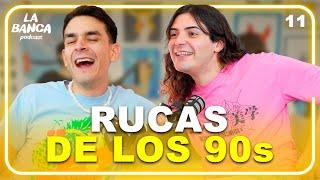 RUCAS de los 90’s hablan del INTERNET PREHISTÓRICO,TV BASURA y JUGUETITOS DE MADERA |La Banca |01x11