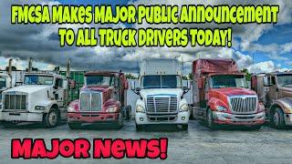 Major News! FMCSA Makes Major Public Announcement To All Truck Drivers Today!