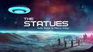 Audio Drama | The Statues | Sci-Fi Horror | Full Cast