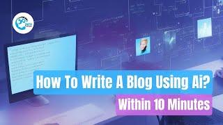 How To Write A Blog With Ai Tool | 100% Safe Method