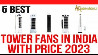 Top 5 Best Tower Fans in India with Price | 2023