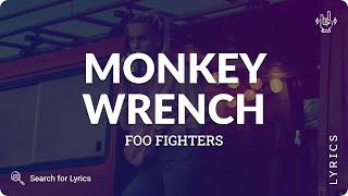 Foo Fighters - Monkey Wrench (Lyrics for Desktop)