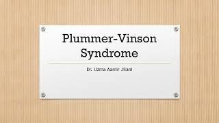 WHAT IS PLUMMER-VINSON SYNDROME | GENERAL MEDICINE | MBBS REVISION GUIDE
