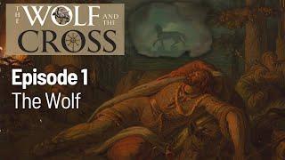 The Wolf and the Cross - The Wolf: Lithuania Before the Cross [Ep. 1]