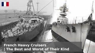 French Interwar Cruisers - The Best of Ships, The Worst of Ships