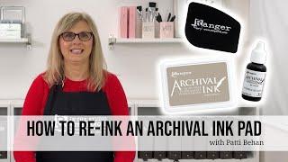 How to Reink an Archival Ink Pad