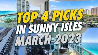 Top 4 Well Priced Properties in Sunny Isles Beach, FL in March 2023