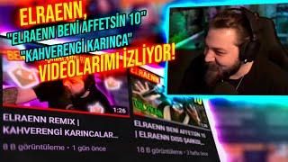 ELRAENN "BENİ AFFETSİN 10" VE "KAHVERENGİ KARINCA" VİDEOLARIMI İZLİYOR!