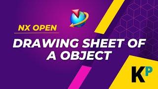 Drawing Sheet of a Object | NXOpen Customization and Programming | Parametric Krish‌