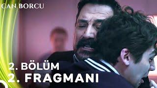 Can Borcu 2. Bölüm 2. Fragmanı