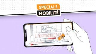 L' ÉMISSION #7 - La mobilité