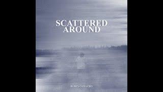 Scattered Around - @OPIACommunity submission