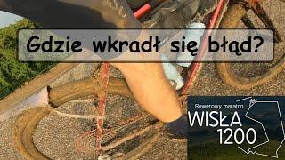 Wisła1200 '23. Gdzie wkradł się błąd? Analiza wyścigu.