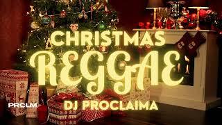 CHRISTMAS REGGAE 2024 | DJ Proclaima