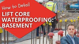 How to Detail Lift Core Waterproofing - Basement