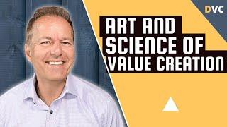 The Art and Science of Value Creation