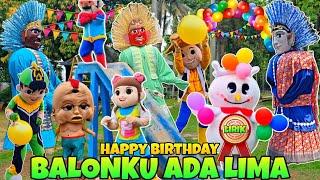 LIRIK LAGU BALONKU ADA LIMA TERBARU ‼️SPESIAL BADUT ULANG TAHUN DAN ONDEL ONDEL JOGET HAPPY BIRTHDAY