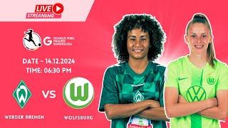  LIVE | Bundesliga Women 2024: Werder Bremen vs VfL Wolfsburg | Live Stream 