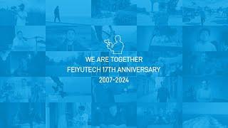 FeiyuTech 17th Anniversary - We Are Together