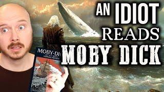 I'm Not Smart... But I Tried to Read MOBY DICK anyway.