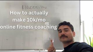 How To Actually Make 10k/Month Online Fitness Coaching - Zakk Colburn