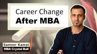 Change Career paths after an MBA | MBA Crystal Ball