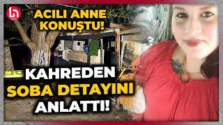 İzmir'deki yangın faciasında 5 çocuğunu kaybeden anne konuştu! Kahreden soba detayını anlattı!