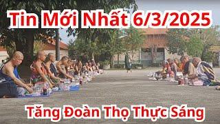 Tin Mới Sáng 6/3/2025 Tăng Đoàn Sư Minh Tuệ Thọ Thực Chờ Đợi Thông Tin Mới Từ Phước Nghiêm