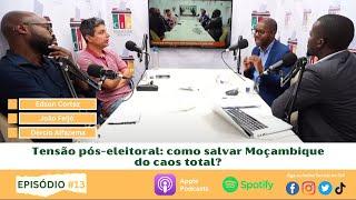 Tensão pós-eleitoral: como salvar Moçambique do caos total?