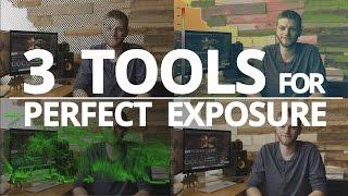 3 Tools to get Perfect Exposure  