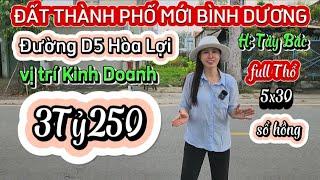 ĐẤT THÀNH PHỐ MỚI BÌNH DƯƠNG, ĐƯỜNG D5, HÒA LỢI, HÒA PHÚ VỊ TRÍ KINH DOANH
