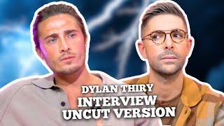 Dylan Thiry - Interview Complète Uncut