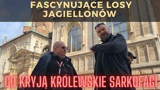 Fascynujące losy Jagiellonów, czyli co kryją królewskie sarkofagi