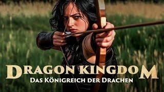 Dragon Kingdom - Das Königreich der Drachen (FANTASY ABENTEUERFILM aus 2018, ganzer Film)