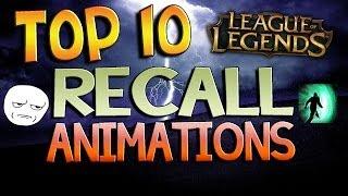 Top 10 Recall Animations - League of Legends