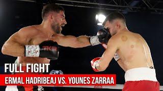 ERMAL HADRIBEAJ VS. YOUNES ZARRAA | FULL FIGHT