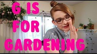 G is for Gardening #AlphabetSoupSeries