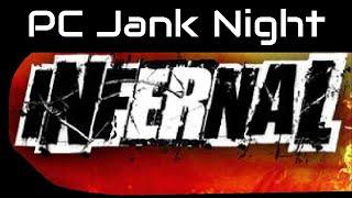 PC Jank Night: Infernal