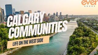 Discover Life in Calgary - West Side Communities